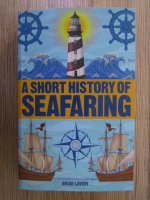 Anticariat: Brian Lavery - A short history of seafaring