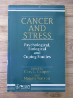 Anticariat: Cary Cooper - Cancer and stress. Psychological, biological and coping studies