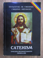 Anticariat: Catehism. Invatatura de credinta crestina ortodoxa