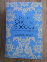 Charles Darwin - On the origin of species by means of natural selection