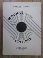 Anticariat: Charles Maurras - Prologue d'un essai sur la critique