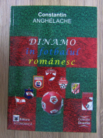 Constantin Anghelache - Dinamo in fotbalul romanesc