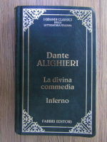 Anticariat: Dante Alighieri - La divina commedia, Inferno