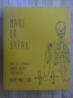 Dave Macleod - Make or break. Don't let climbing injuries dictate your success