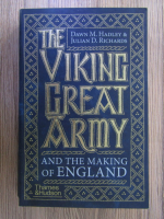 Anticariat: Dawn M. Hadley - The viking great army and the making of England