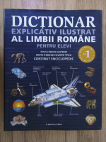 Anticariat: Dictionar explicativ ilustrat al limbii romane pentru elevi