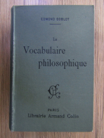 Anticariat: Edmond Goblot - Le vocabulaire philosophique
