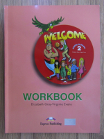 Anticariat: Elizabeth Gray, Virginia Evans - Welcome 2. Workbook