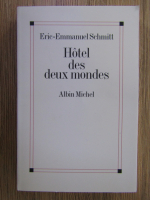 Anticariat: Eric-Emmanuel Schmitt - Hotel des deux mondes