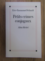 Anticariat: Eric-Emmanuel Schmitt - Petits crimes conjugaux