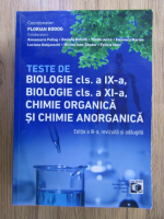 Anticariat: Florian Bodog - Teste de biologie cls. a IX-a, biologie cls. a XI-a, chimie organica si chimie anorganica