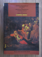 Anticariat: Gabriel Baicu - Biserica celor nascuti din spirit si bisericile corporatiste