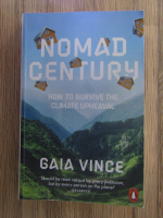 Anticariat: Gaia Vince - Nomad century