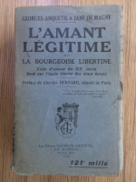 Anticariat: Georges Anquetil - L'amant legitime ou la bourgeoise libertine