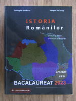 Anticariat: Gheorghe Dondorici, Grigore Ilie Ionita - Istoria romanilor. Bacalaureat 2023