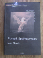Ioan Slavici - Povesti. Spaima zmeilor