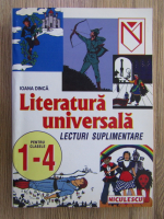 Anticariat: Ioana Dinca - Literatura universala. Lecturi suplimentare pentru clasele I-IV