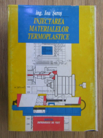Anticariat: Ion Seres - Injectarea materialelor termoplastice