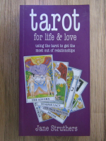 Anticariat: Jane Struthers - Tarot for life and love