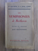 Jean Chantavoine - Les symphonies de Beethoven. Etude et analyse
