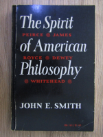 Anticariat: John E. Smith - The spirit of american philosophy
