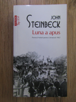 John Steinbeck - Luna a apus