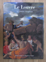Anticariat: Le Louvre. La peinture europeenne