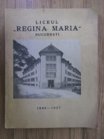 Liceul Regina Maria, Bucuresti (1880-1937)