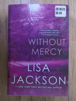 Anticariat: Lisa Jackson - Without mercy