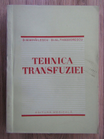 Anticariat: M. Mihailescu, Alexandru Theodorescu - Tehnica transfuziei