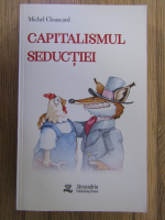 Anticariat: Michel Clouscard - Capitalismul seductiei