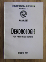 Anticariat: Mihai Mares - Dendrologie. Curs pentru uzul studentilor