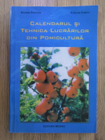 Nicolae Braniste - Calendarul si tehnica lucrarilor din pomicultura