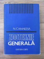 Anticariat: Nicolae Camalesa - Zootehnie generala