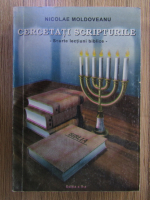 Nicolae Moldoveanu - Cercetati Scripturile. Scurte lectiuni biblice