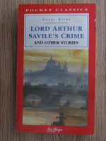 Anticariat: Oscar Wilde - Lord Arthur Savile's crime and other stories