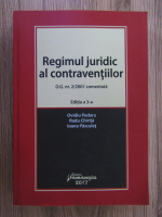 Ovidiu Podaru - Regimul juridic al contraventiilor, editia a II-a