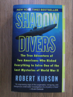 Anticariat: Robert Kurson - Shadow divers