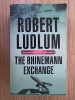 Anticariat: Robert Ludlum - The rhinemann exchange