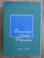 Anticariat: Robert N. Beck - Perspectives in social philosophy