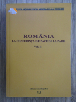Anticariat: Romania la conferinta de pace de la Paris (volumul 2)