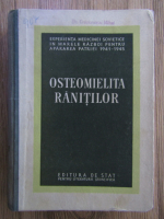 S. S. Ghirgolav - Osteomielita ranitilor