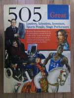 505 Great leaders, scientists, inventors, sports people, stage performers