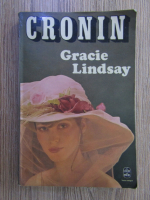 Anticariat: A. J. Cronin - Gracie Lindsay
