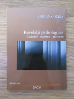 Anticariat: Adrian Comsa - Revelatii psihologice: cugetari, maxime, aforisme