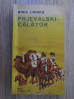Anticariat: Anca Livescu - Prjevalski calator
