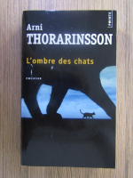Anticariat: Arni Thorarinsson - L'ombre des chats