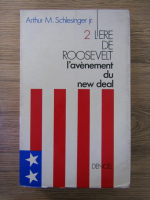 Anticariat: Arthur M. Schlesinger - L'ere de Roosevelt, volumul 2. L'avenement du new deal