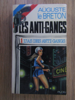 Anticariat: Auguste le Breton - Les anti-gangs