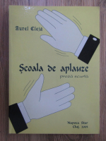 Aurel Cleja - Scoala de aplauze